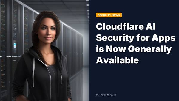 Cloudflare AI Security for Apps is Now Generally Available