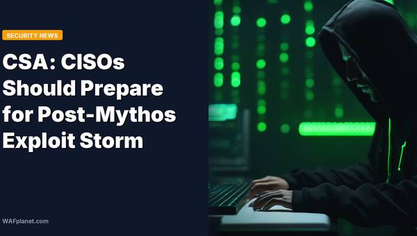 CSA: CISOs Should Prepare for Post-Mythos Exploit Storm