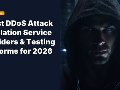 7 Best DDoS Attack Simulation Service Providers & Testing Platforms for 2026