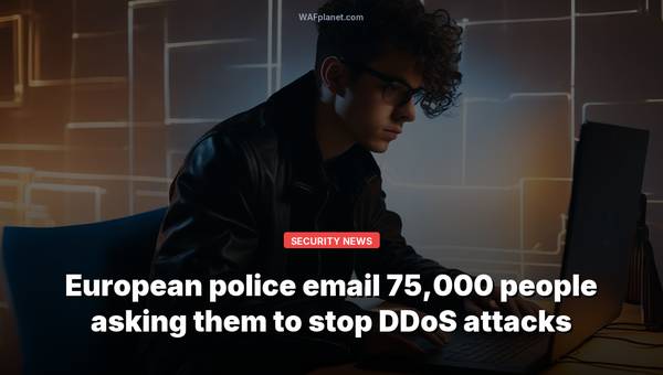 European police email 75,000 people asking them to stop DDoS attacks
