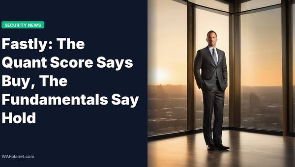 Fastly: The Quant Score Says Buy, The Fundamentals Say Hold