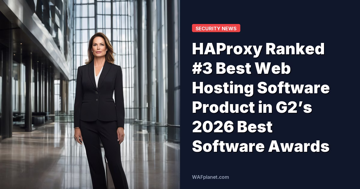 HAProxy Ranked #3 Best Web Hosting Software Product in G2’s 2026 Best Software Awards