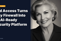 Red Access Turns Any Firewall Into an AI-Ready Security Platform