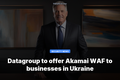 Datagroup to offer Akamai WAF to businesses in Ukraine