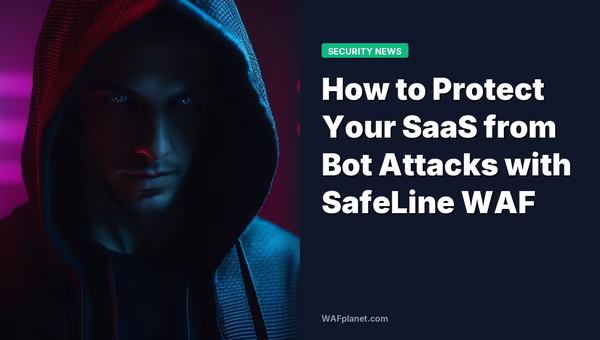 How to Protect Your SaaS from Bot Attacks with SafeLine WAF