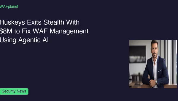 Huskeys Exits Stealth With $8M to Fix WAF Management Using Agentic AI