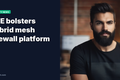 HPE bolsters hybrid mesh firewall platform
