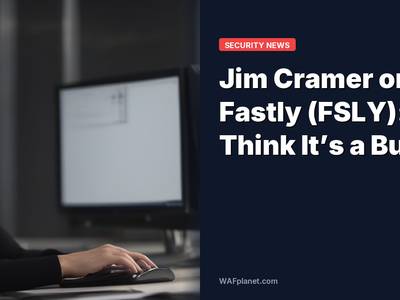 Jim Cramer on Fastly (FSLY): “I Think It’s a Buy”