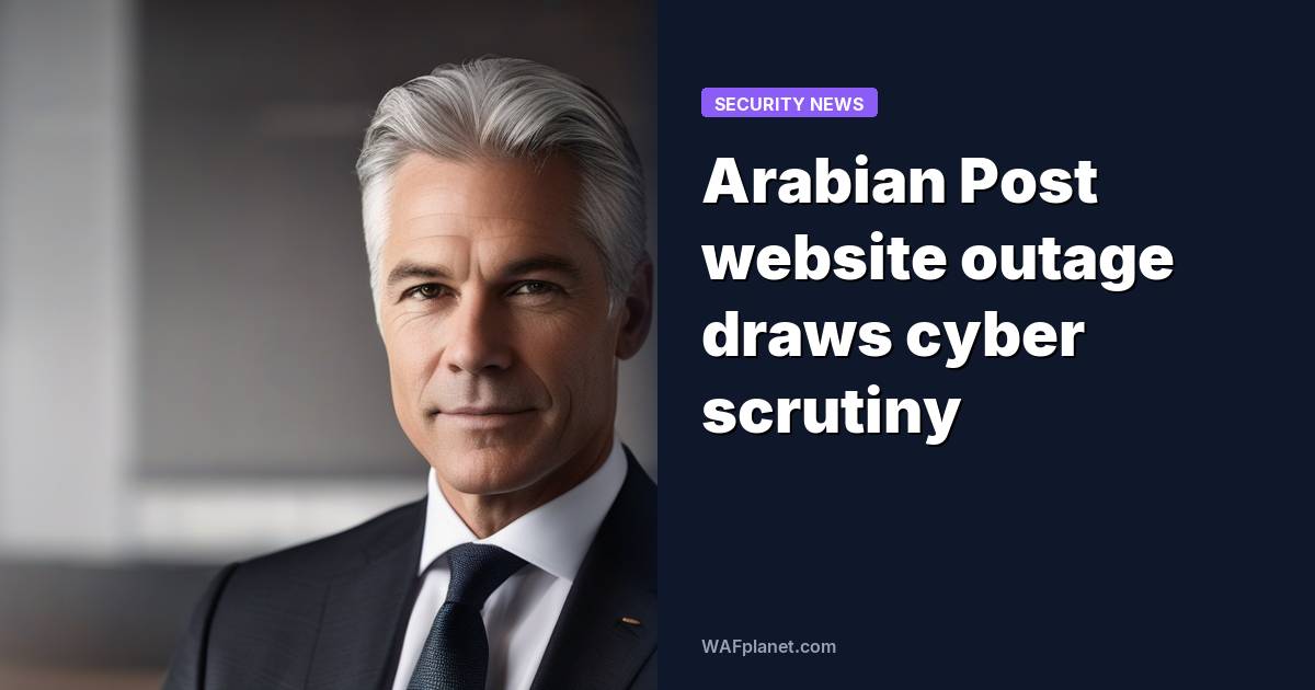 Arabian Post website outage draws cyber scrutiny