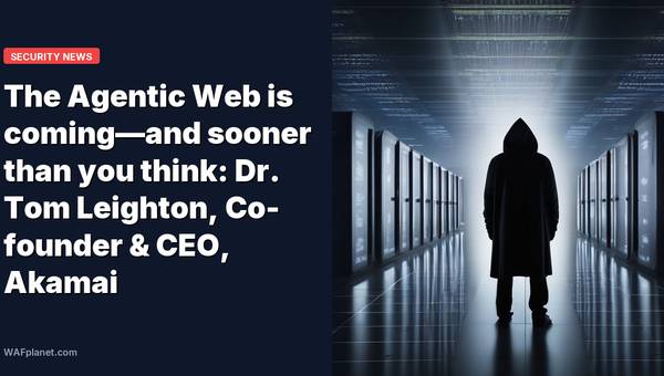 The Agentic Web is coming—and sooner than you think: Dr. Tom Leighton, Co-founder & CEO, Akamai